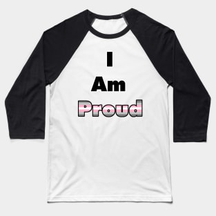 I am proud (demigirl) Baseball T-Shirt